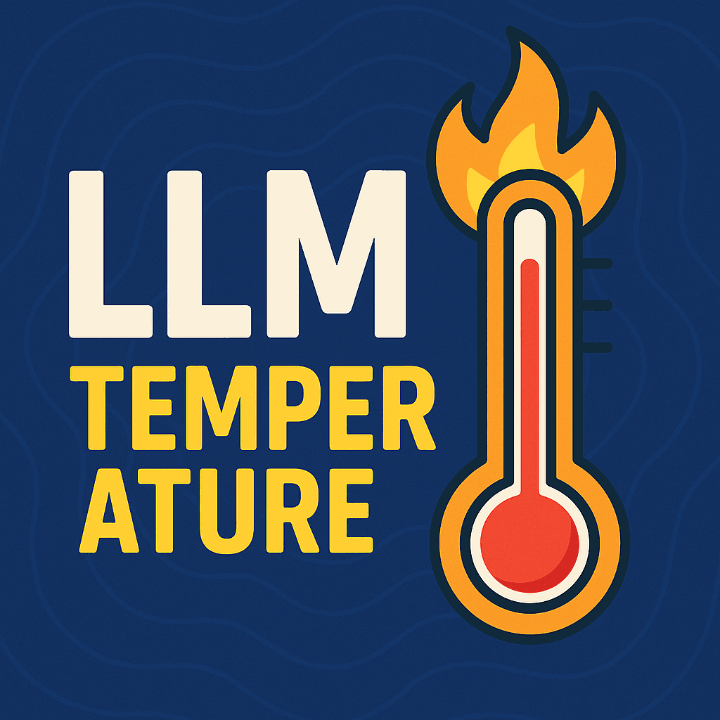 Mastering LLM Temperature: Control Creativity Without Losing the Plot (2025)